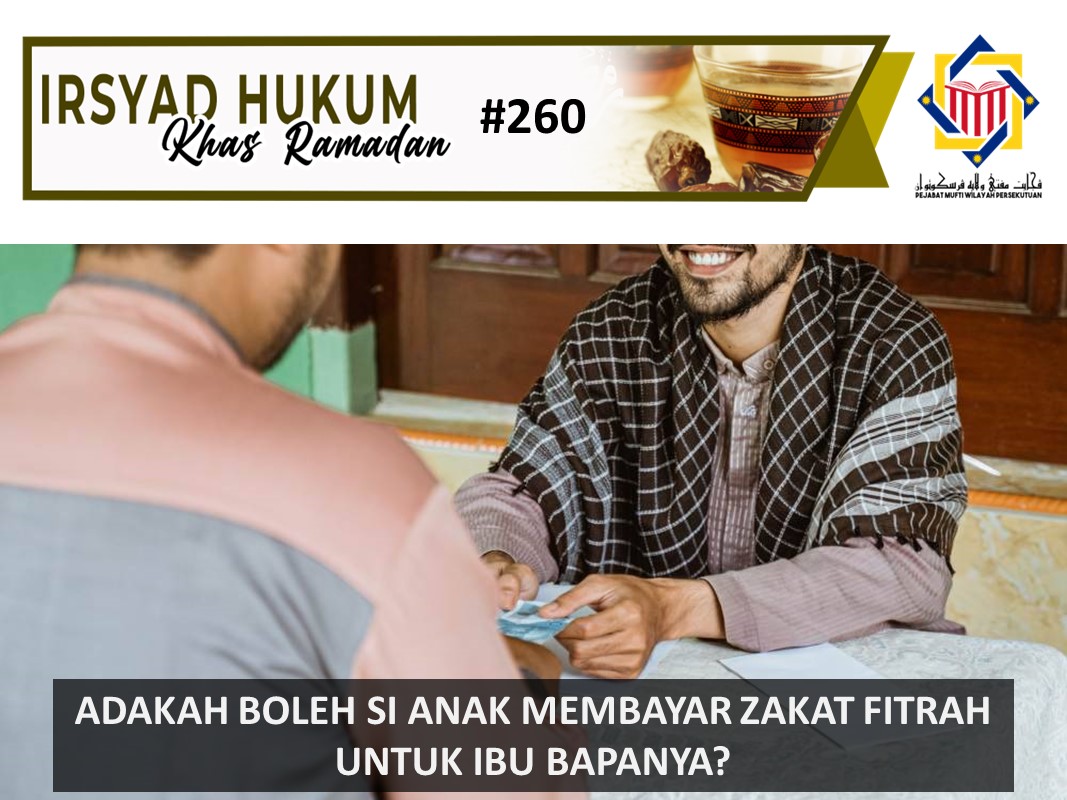 ADAKAH_BOLEH_SI_ANAK MEMBAYAR_ZAKAT_FITRAH_UNTUK_IBU_BAPANYA.jpg